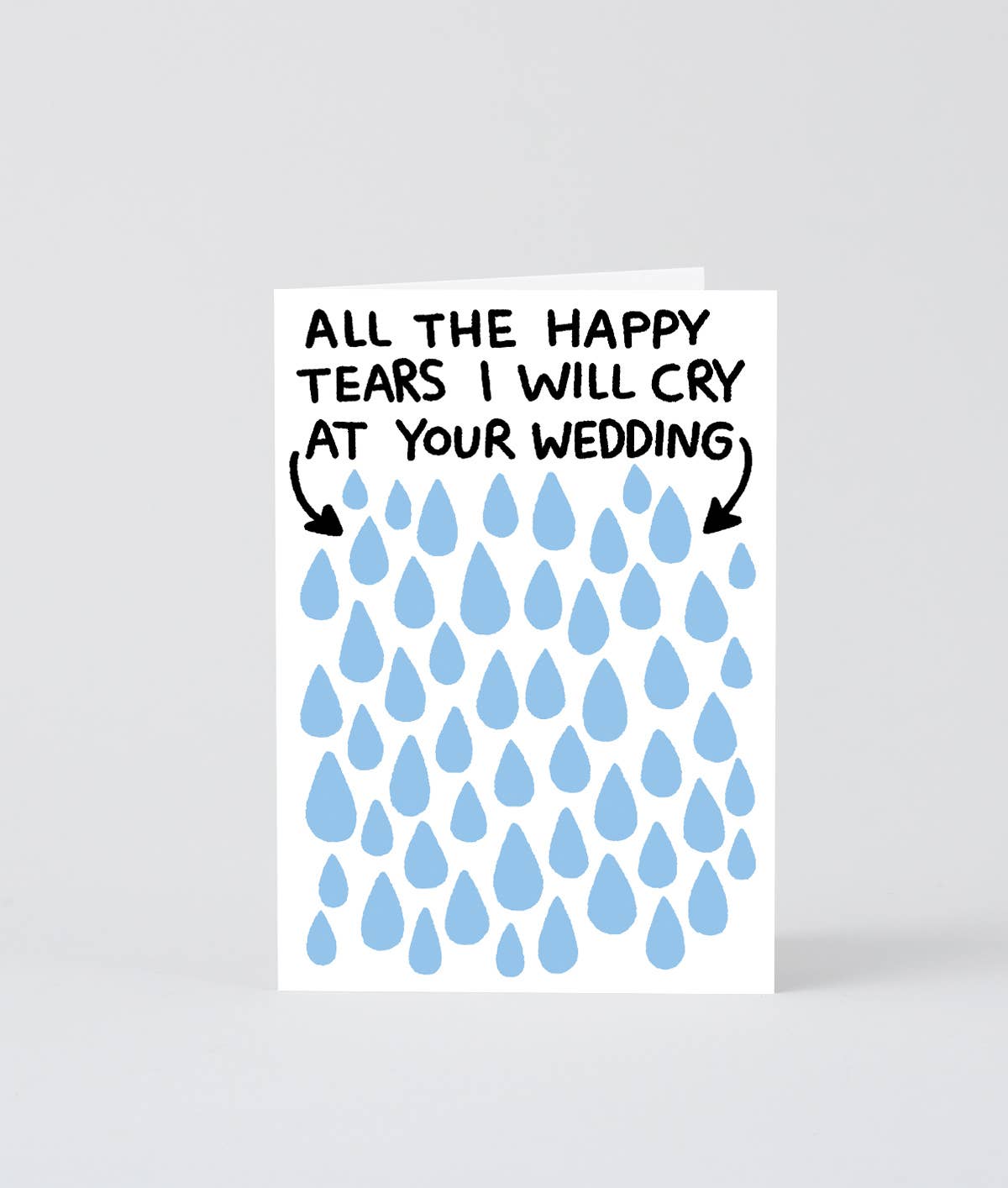 Wrap - 'All The Tears I Will Cry At Your Wedding' Greetings Card