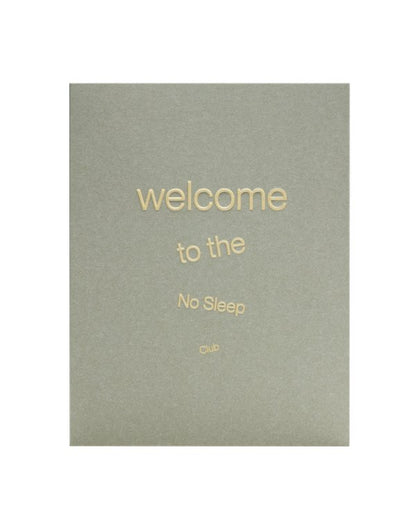 Short Talk Greeting Card | Welcome to the No Sleep Club - Preston ApothecaryShort Talk
