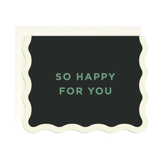 So Happy For You - Wave Edge Card - Preston Apothecary