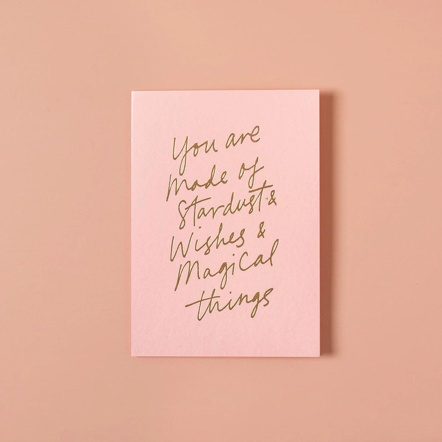 You Are Made of Stardust, Wishes & Magical Things Poeny Pink Card