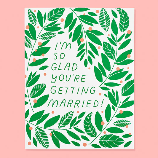 I'm So Glad You're Getting Married Card