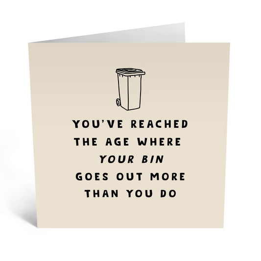 Your Bin Goes Out More Than You Do Card